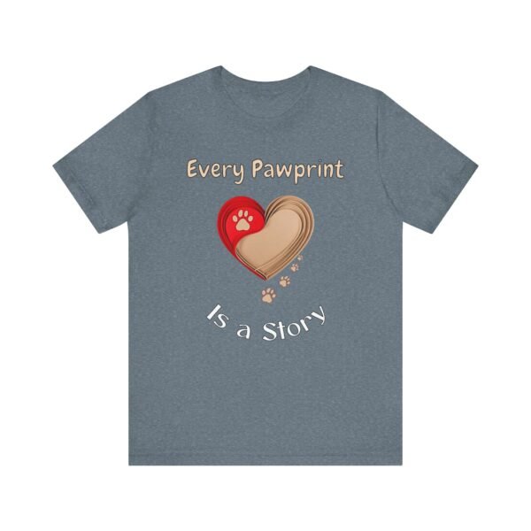 Every Pawprint Is a Story – Unisex Sentimental Dog Tribute T-Shirt - Image 4