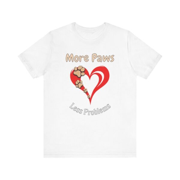 More Paws, Less Problems – Unisex Minimalist Dog Life T-Shirt - Image 2