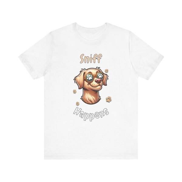 Sniff Happens – Unisex Funny Dog T-Shirt - Image 2
