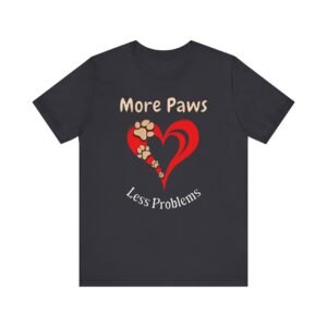 More Paws, Less Problems – Unisex Minimalist Dog Life T-Shirt