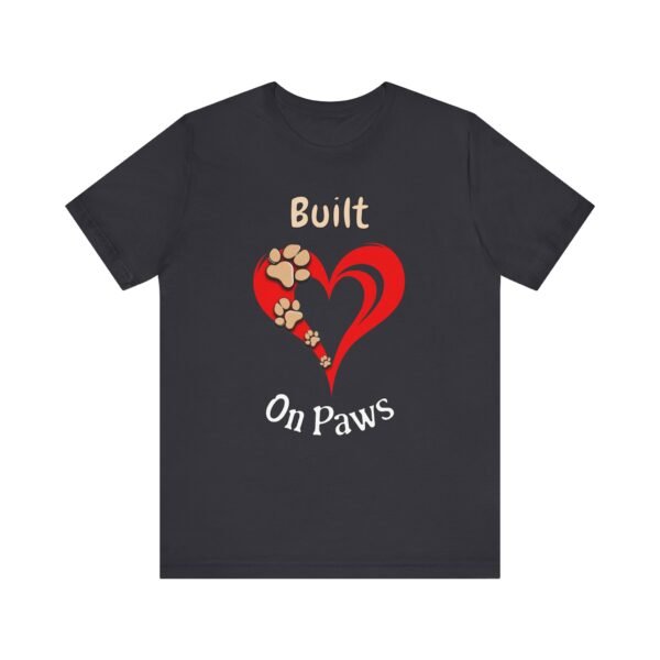 Built On Paws – Unisex Minimalist Dog Devotion T-Shirt