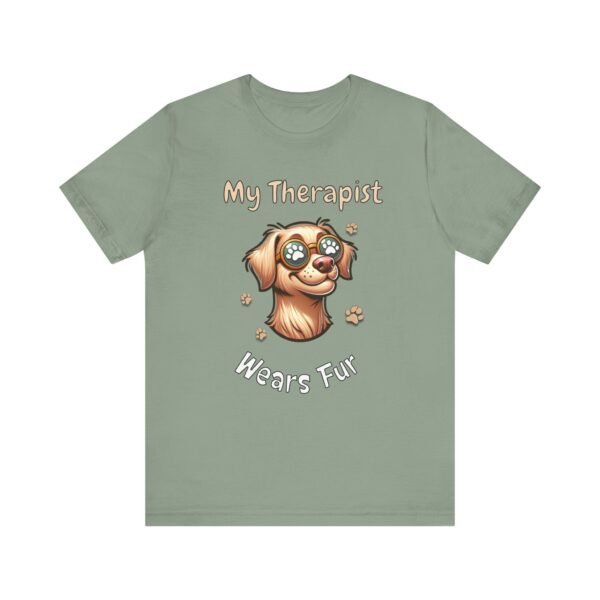 My Therapist Wears Fur – Unisex Funny Dog Comfort T-Shirt - Image 5