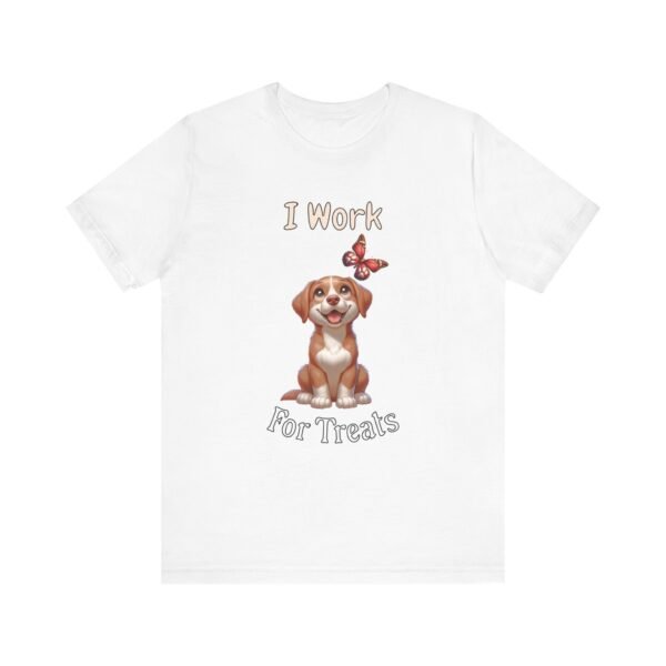 I Work for Treats – Unisex Funny Dog Humor T-Shirt - Image 2