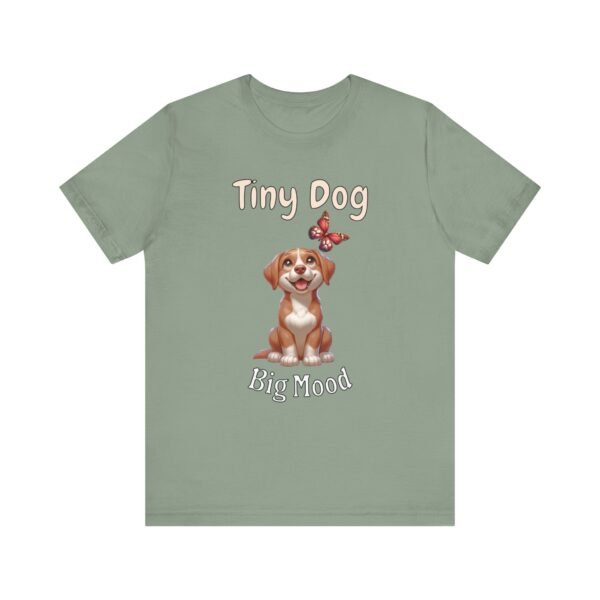 Tiny Dog, Big Mood – Unisex Funny Small Dog Attitude T-Shirt - Image 5