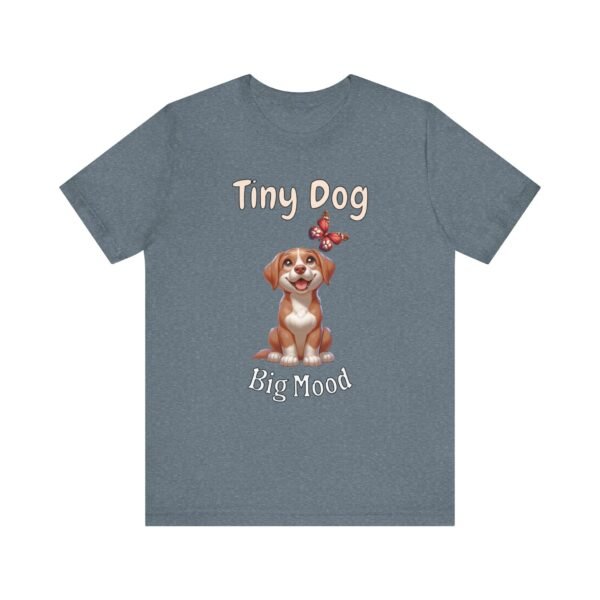 Tiny Dog, Big Mood – Unisex Funny Small Dog Attitude T-Shirt - Image 4