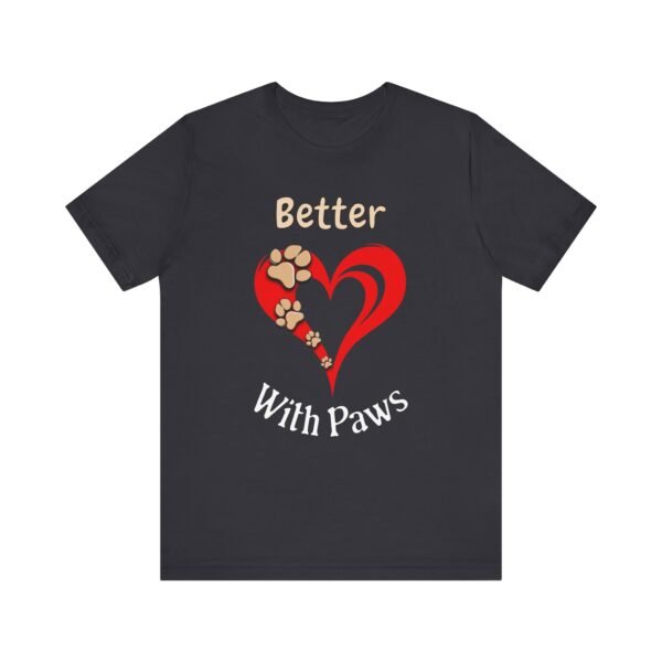 Better With Paws – Unisex Minimalist Dog Lover T-Shirt