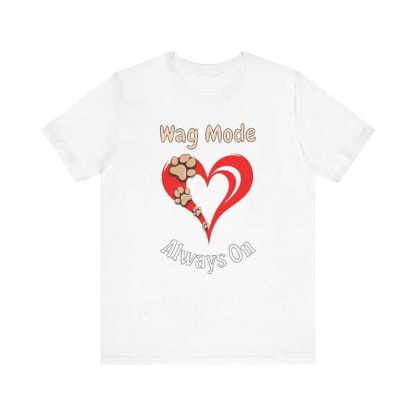 Wag Mode Always On – Unisex Minimalist Dog Joy T-Shirt - Image 2