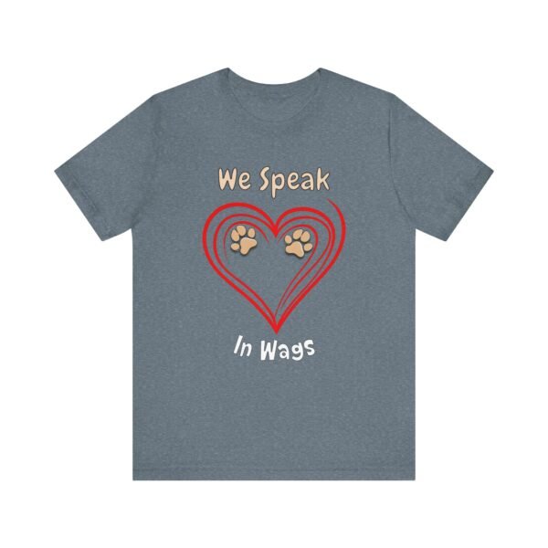 We Speak in Wags – Unisex Dog Communication T-Shirt - Image 4