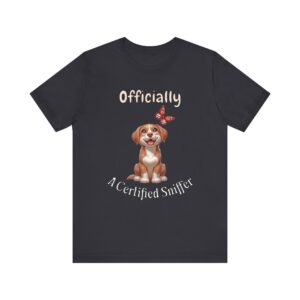 Officially a Certified Sniffer – Unisex Funny Dog Nose T-Shirt
