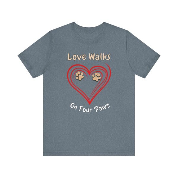 Love Walks on Four Paws – Unisex Dog Lover T-Shirt - Image 4