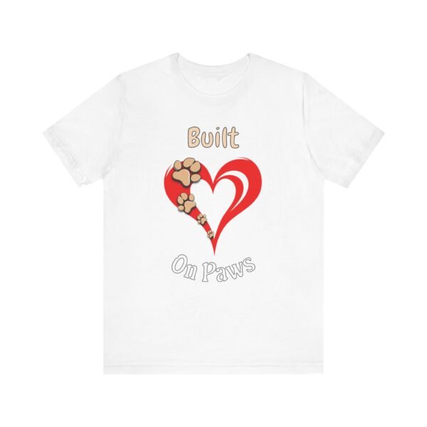 Built On Paws – Unisex Minimalist Dog Devotion T-Shirt - Image 2