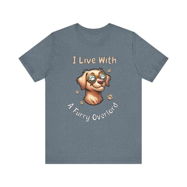 I Live With a Furry Overlord – Unisex Funny Dog Parent T-Shirt - Image 4