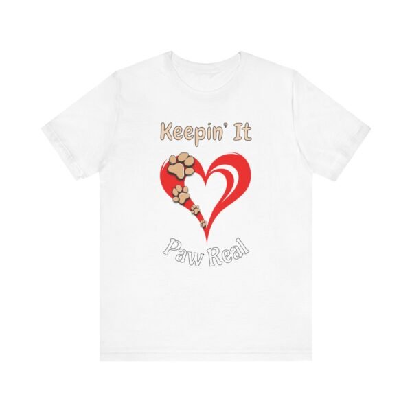 Keepin’ It Paw Real – Unisex Minimalist Dog Attitude T-Shirt - Image 2