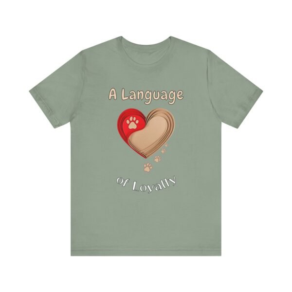 A Language of Loyalty – Unisex Tribute to Dog Devotion T-Shirt - Image 5