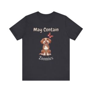 May Contain Zoomies – Unisex Funny Dog Chaos T-Shirt