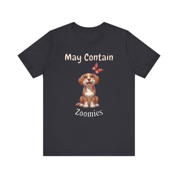 May Contain Zoomies – Unisex Funny Dog Chaos T-Shirt