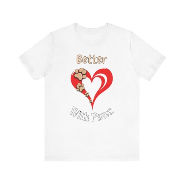 Better With Paws – Unisex Minimalist Dog Lover T-Shirt - Image 2