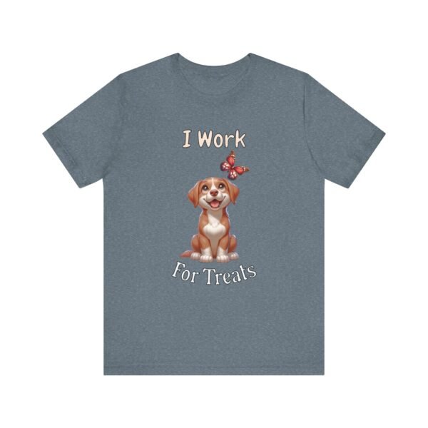 I Work for Treats – Unisex Funny Dog Humor T-Shirt - Image 4