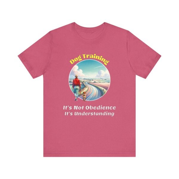 Dog Training – Understanding Over Obedience Unisex T-Shirt - Image 7